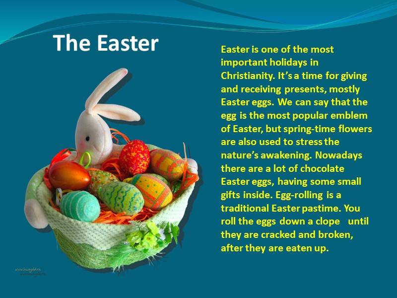 The Easter   Easter is one of the most important holidays in Christianity.